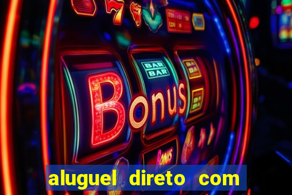 aluguel direto com proprietario leopoldina porto alegre